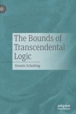 The Bounds of Transcendental Logic af Dennis Schulting