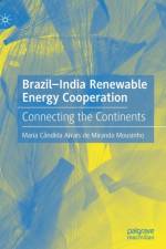 Brazil-India Renewable Energy Cooperation af Maria Cândida Arrais de Miranda Mousinho