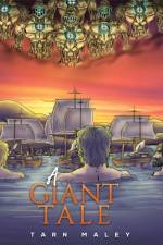 A Giant Tale af Tarn Maley