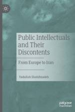 Public Intellectuals and Their Discontents af Yadullah Shahibzadeh