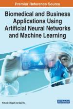 Biomedical and Business Applications Using Artificial Neural Networks and Machine Learning