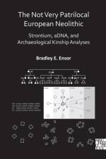 The Not Very Patrilocal European Neolithic af Bradley E. (Professor of Archaeology and Social Anthropology Ensor