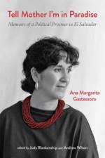 Tell Mother I'm in Paradise af Ana Margarita Gasteazoro