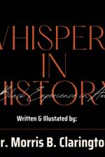 Whispers in History af Morris Bernard Clarington