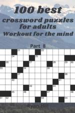 100 best crossword puzzles for adults af Ryan Hill