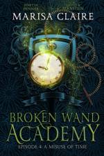 Broken Wand Academy af Marisa Claire