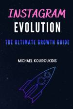Ultimate Instagram Growth Guide af Michael Kouiroukidis