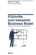 9 Schritte zum besseren Business Model af Rudolf T a Greger