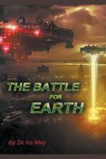 Battle For Earth af Dr Ira May