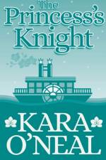 Princess's Knight af Kara O'Neal