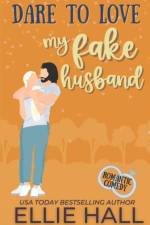 Dare to Love My Fake Husband af Ellie Hall