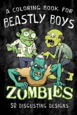ZOMBIES - A Coloring Book for Beastly Boys af Tuxedo Graphics