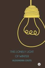 This Lonely Light of Winter af Alexandra Couts