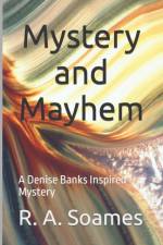 Mystery and Mayhem af R a Soames