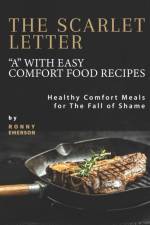 Scarlet Letter A with Easy Comfort Food Recipes af Ronny Emerson
