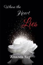 Where the Heart Lies af Amanda Ray