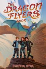 The Dragon Flyers - Book One af Cynthia Star