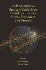 Multidimensional Strategic Outlook on Global Competitive Energy Economics and Finance