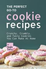 Perfect Go-To Cookie Recipes af Layla Tacy