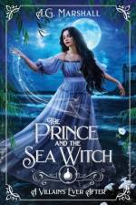 Prince and the Sea Witch af A G Marshall
