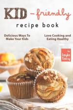 Kid-Friendly Recipe Cookbook af Layla Tacy