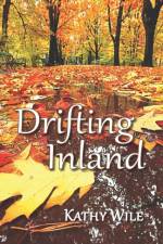 Drifting Inland af Kathy Wile