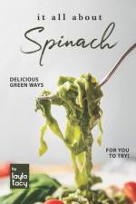 It All About Spinach af Layla Tacy