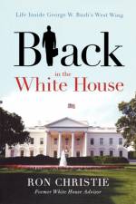 Black in the White House af Ron Christie