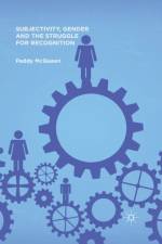 Subjectivity, Gender and the Struggle for Recognition af P. McQueen