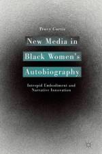 New Media in Black Women's Autobiography af T. Curtis