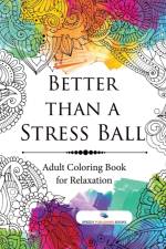 Better than a Stress Ball af Speedy Publishing