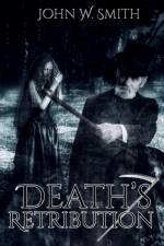 Death's Retribution af John W Smith