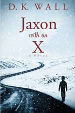 Jaxon With An X af D K Wall