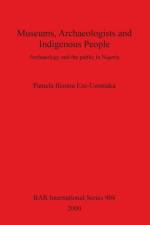 Museums, Archaeologists and Indigenous People af Ifeoma Eze-Uzomaka