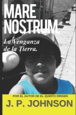 Mare Nostrum. La Venganza de la Tierra af J P Johnson