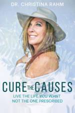 Cure the Causes af Dr Christina Rahm