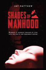 Shades of Manhood af Jay Matthew