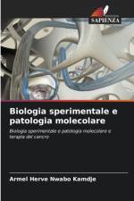 Biologia sperimentale e patologia molecolare af Armel Herve Nwabo Kamdje