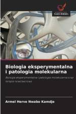 Biologia eksperymentalna i patologia molekularna af Armel Herve Nwabo Kamdje