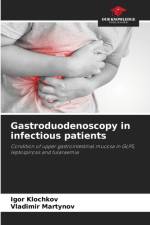 Gastroduodenoscopy in infectious patients af Igor Klochkov