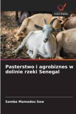Pasterstwo i agrobiznes w dolinie rzeki Senegal af Samba Mamadou Sow