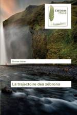 trajectoire des zebrons af Thomas Valmer