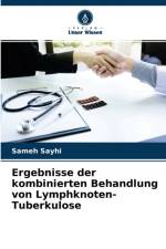 Ergebnisse der kombinierten Behandlung von Lymphknoten-Tuberkulose af Sameh Sayhi