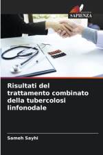Risultati del trattamento combinato della tubercolosi linfonodale af Sameh Sayhi