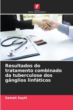 Resultados do tratamento combinado da tuberculose dos ganglios linfaticos af Sameh Sayhi