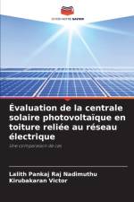 Evaluation de la centrale solaire photovoltaique en toiture reliee au reseau electrique af Kirubakaran Victor