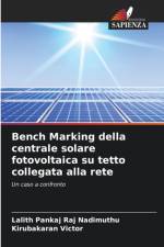 Bench Marking della centrale solare fotovoltaica su tetto collegata alla rete af Lalith Pankaj Raj Nadimuthu