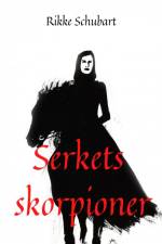 Serkets skorpioner af Rikke Schubart