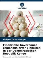 Finanzielle Governance regionalisierter Einheiten in der Demokratischen Republik Kongo af Philippe Omba Shongo