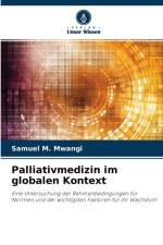 Palliativmedizin im globalen Kontext af Samuel M Mwangi